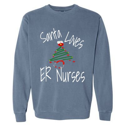 Funny Santa Loves Er Nurses Nursing Christmas Nurse Holiday Cool Gift Garment-Dyed Sweatshirt