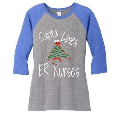 Funny Santa Loves Er Nurses Nursing Christmas Nurse Holiday Cool Gift Women's Tri-Blend 3/4-Sleeve Raglan Shirt