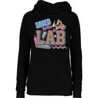 Funny School Lab Week Saved By The Lab Womens Funnel Neck Pullover Hood