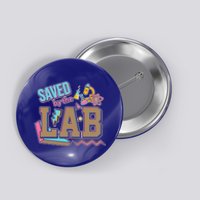 Funny School Lab Week Saved By The Lab Button