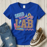 Funny School Lab Week Saved By The Lab Womens T-Shirt