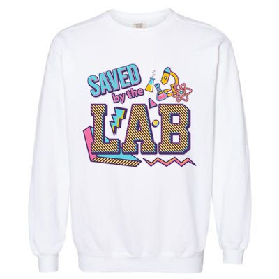 Funny School Lab Week Saved By The Lab Garment-Dyed Sweatshirt