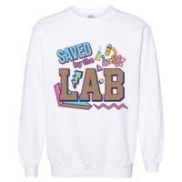 Funny School Lab Week Saved By The Lab Garment-Dyed Sweatshirt