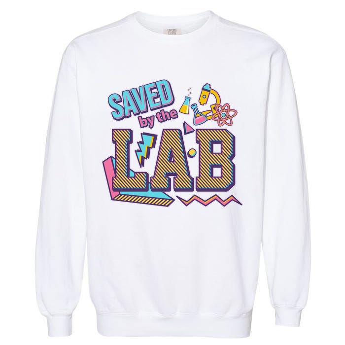 Funny School Lab Week Saved By The Lab Garment-Dyed Sweatshirt