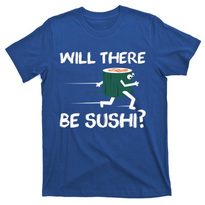 Funny Snack Lover 'Will There Be Sushi?' Gift T-Shirt