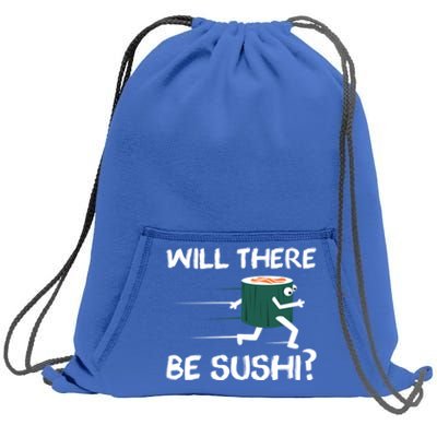 Funny Snack Lover 'Will There Be Sushi?' Gift Sweatshirt Cinch Pack Bag