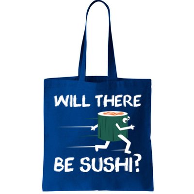 Funny Snack Lover 'Will There Be Sushi?' Gift Tote Bag