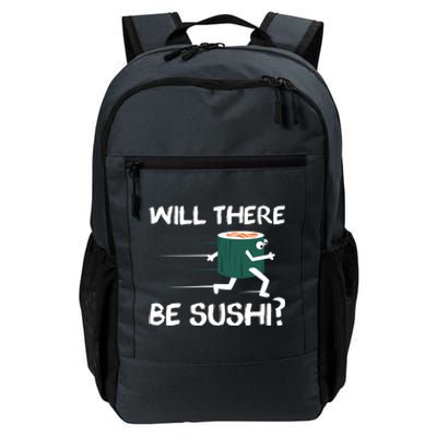 Funny Snack Lover 'Will There Be Sushi?' Gift Daily Commute Backpack