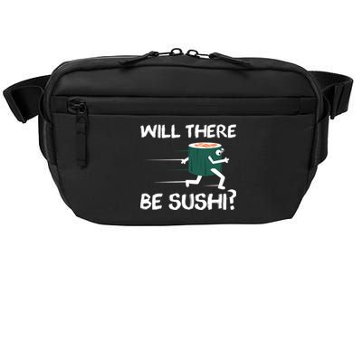 Funny Snack Lover 'Will There Be Sushi?' Gift Crossbody Pack