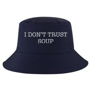 Funny Soup Lover I DonT Trust Soup Cool Comfort Performance Bucket Hat