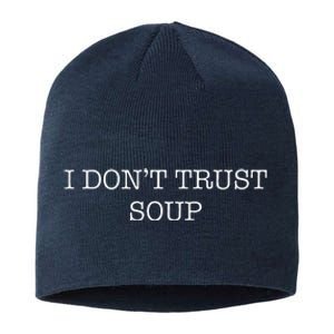 Funny Soup Lover I DonT Trust Soup Sustainable Beanie