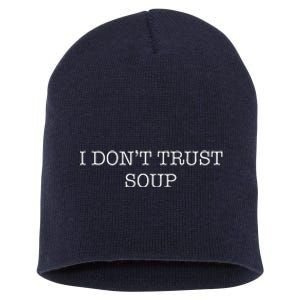 Funny Soup Lover I DonT Trust Soup Short Acrylic Beanie