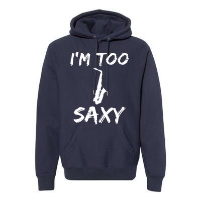 Funny Saxophone Lover Birthday Christmas Gift Idea Premium Hoodie