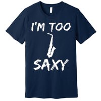 Funny Saxophone Lover Birthday Christmas Gift Idea Premium T-Shirt