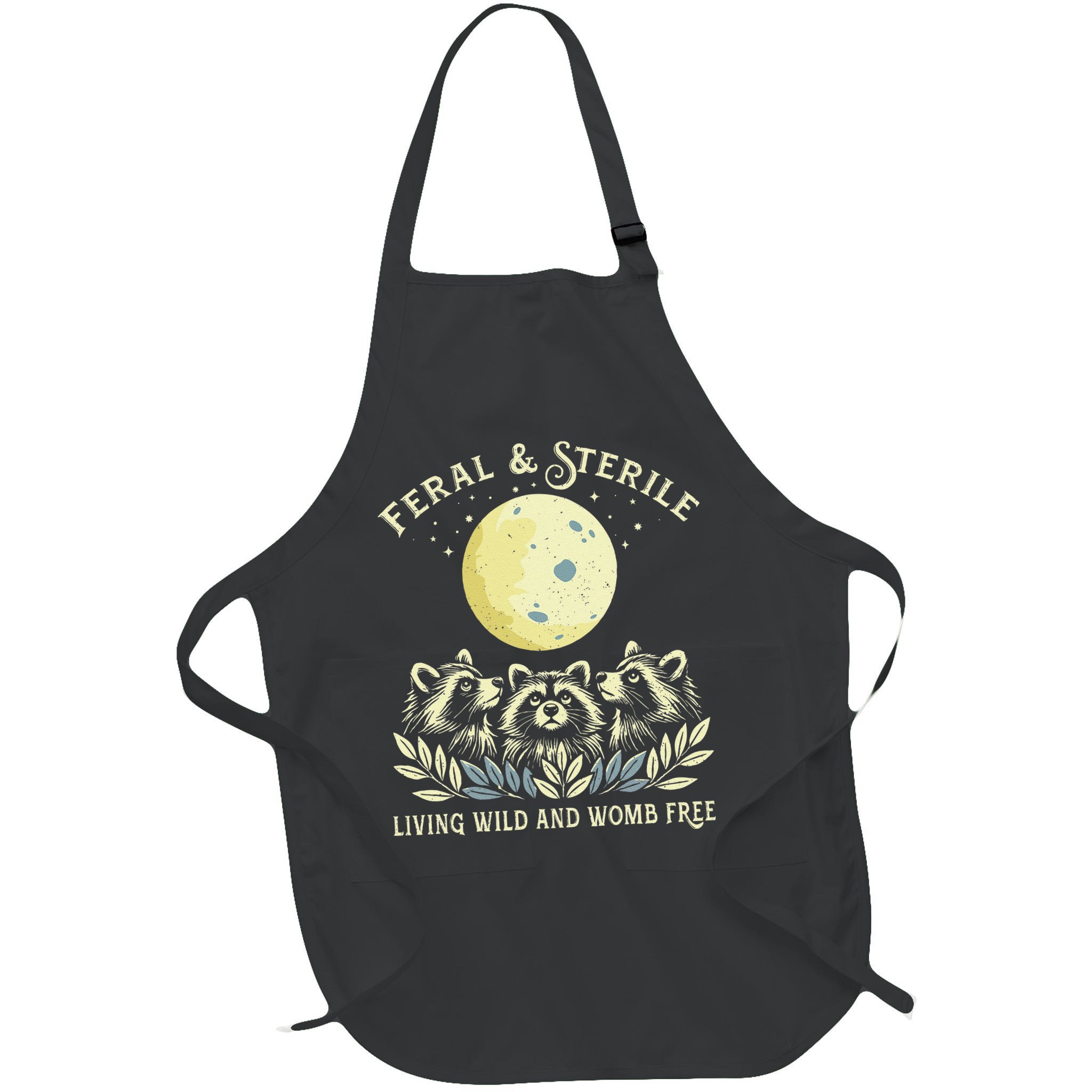 Feral & Sterile Living Wild And Womb Free Funny Racoon Retro Apron