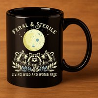 Feral & Sterile Living Wild And Womb Free Funny Racoon Retro 11oz C Handle Ceramic Mug