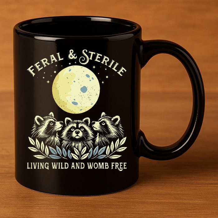 Feral & Sterile Living Wild And Womb Free Funny Racoon Retro 11oz C Handle Ceramic Mug