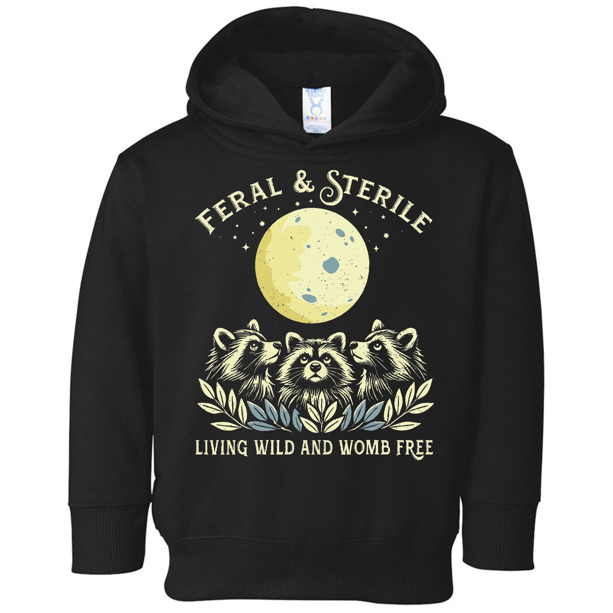 Feral & Sterile Living Wild And Womb Free Funny Racoon Retro Toddler Hoodie