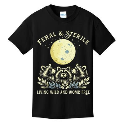 Feral & Sterile Living Wild And Womb Free Funny Racoon Retro Kids T-Shirt