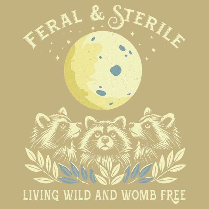 Feral & Sterile Living Wild And Womb Free Funny Racoon Retro Button