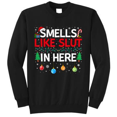 Funny Smells Like Slut In Here Embarrassing Women Adult Meme Sweatshirt