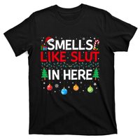 Funny Smells Like Slut In Here Embarrassing Women Adult Meme T-Shirt