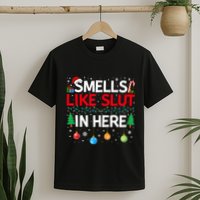 Funny Smells Like Slut In Here Embarrassing Women Adult Meme T-Shirt