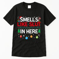 Funny Smells Like Slut In Here Embarrassing Women Adult Meme Tall T-Shirt