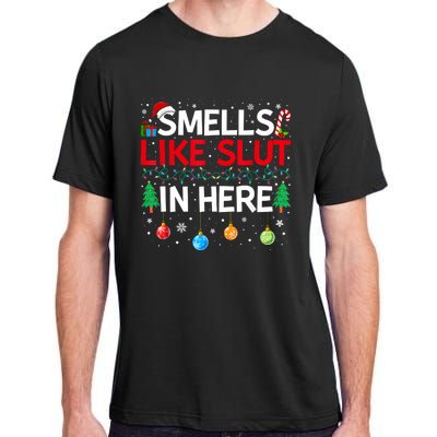 Funny Smells Like Slut In Here Embarrassing Women Adult Meme Adult ChromaSoft Performance T-Shirt