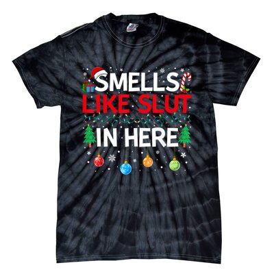 Funny Smells Like Slut In Here Embarrassing Women Adult Meme Tie-Dye T-Shirt