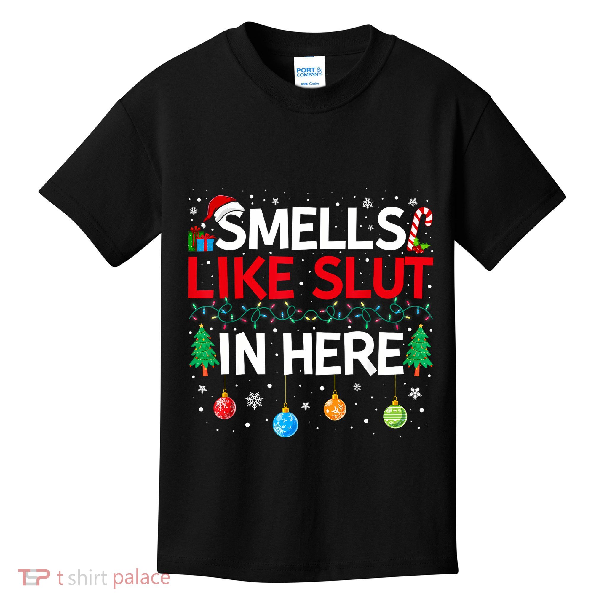 Funny Smells Like Slut In Here Embarrassing Women Adult Meme Kids T-Shirt