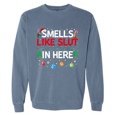 Funny Smells Like Slut In Here Embarrassing Women Adult Meme Garment-Dyed Sweatshirt