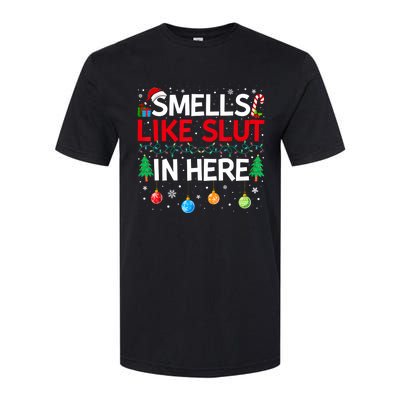 Funny Smells Like Slut In Here Embarrassing Women Adult Meme Softstyle CVC T-Shirt