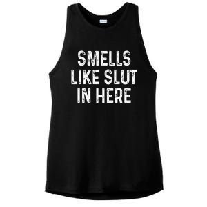 Funny Smells Like Slut In Here Offensive Adult Humor Ladies PosiCharge Tri-Blend Wicking Tank