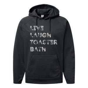 Funny Saying Live Laugh Toaster Bath Inspirational Performance Fleece Hoodie