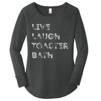 Funny Saying Live Laugh Toaster Bath Inspirational Women's Perfect Tri Tunic Long Sleeve Shirt