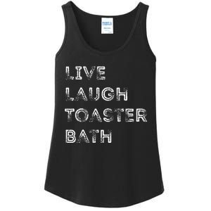 Funny Saying Live Laugh Toaster Bath Inspirational Ladies Essential Tank