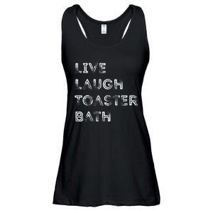 Funny Saying Live Laugh Toaster Bath Inspirational Ladies Essential Flowy Tank