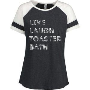 Funny Saying Live Laugh Toaster Bath Inspirational Enza Ladies Jersey Colorblock Tee