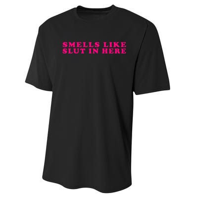 Funny Smells Like Sluts In Here Performance Sprint T-Shirt