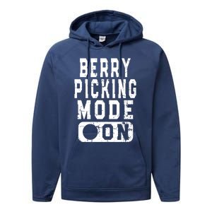 Funny Strawberries Lover Quote Cool Gift Berry Picking Mode On Great Gift Performance Fleece Hoodie