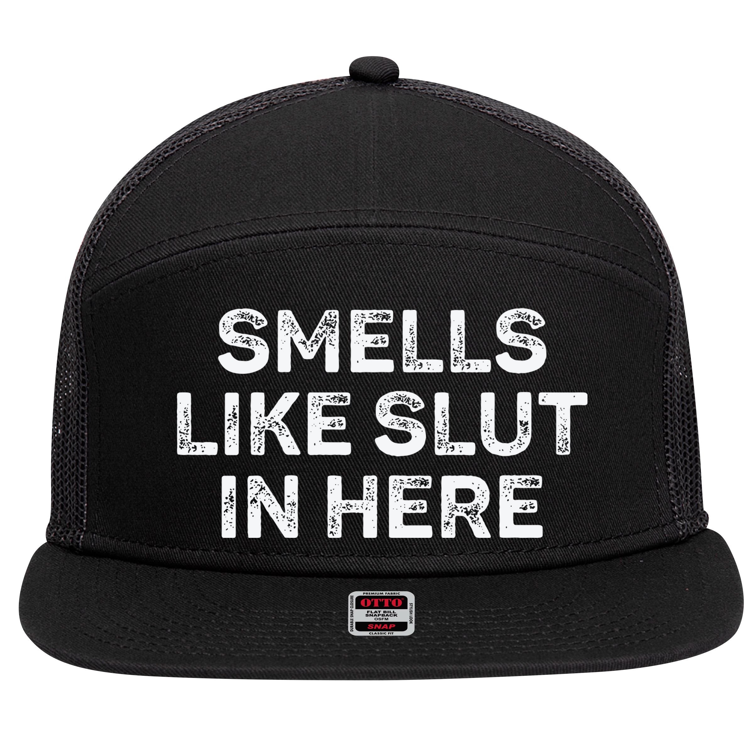Funny Smells Like Slut In Here Offensive Adult Humor 7 Panel Mesh Trucker Snapback Hat