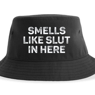 Funny Smells Like Slut In Here Offensive Adult Humor Sustainable Bucket Hat