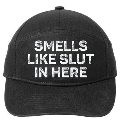 Funny Smells Like Slut In Here Offensive Adult Humor 7-Panel Snapback Hat