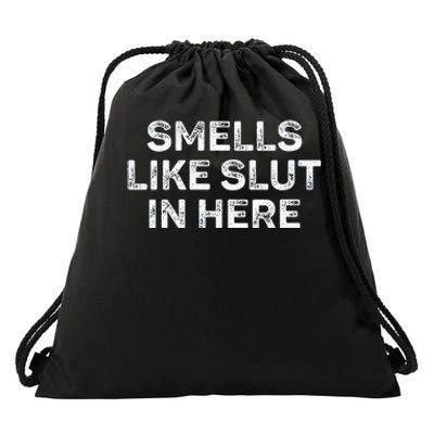 Funny Smells Like Slut In Here Offensive Adult Humor Drawstring Bag