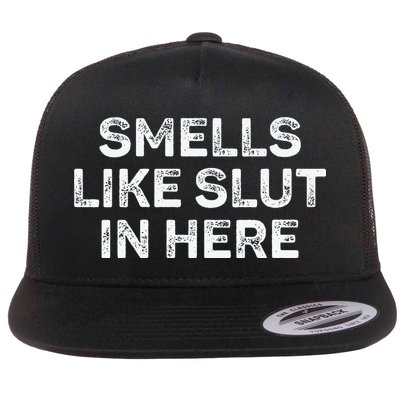 Funny Smells Like Slut In Here Offensive Adult Humor Flatbill Hat