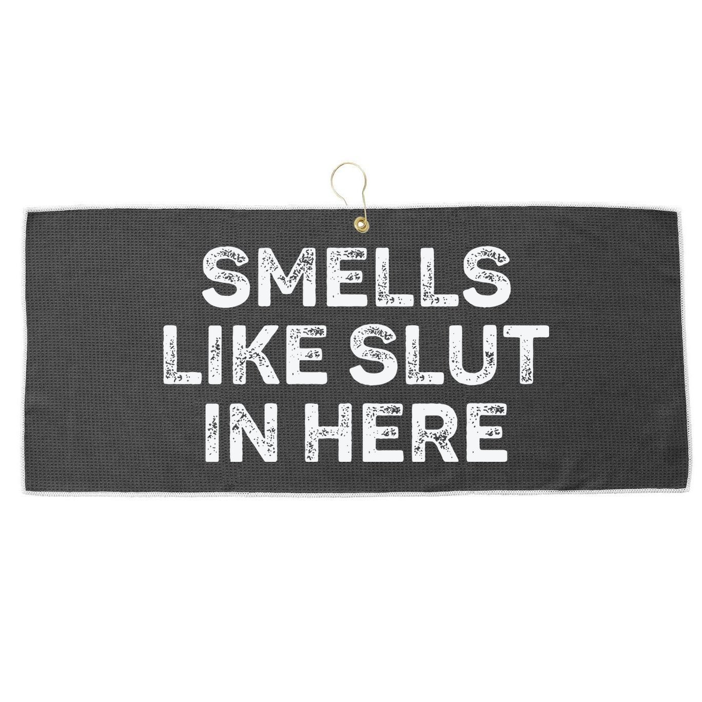 Funny Smells Like Slut In Here Offensive Adult Humor Large Microfiber Waffle Golf Towel
