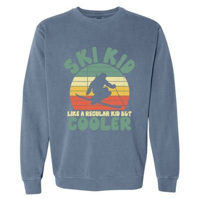 Funny Ski Like A Regular But Cooler Skiing Garment-Dyed Sweatshirt