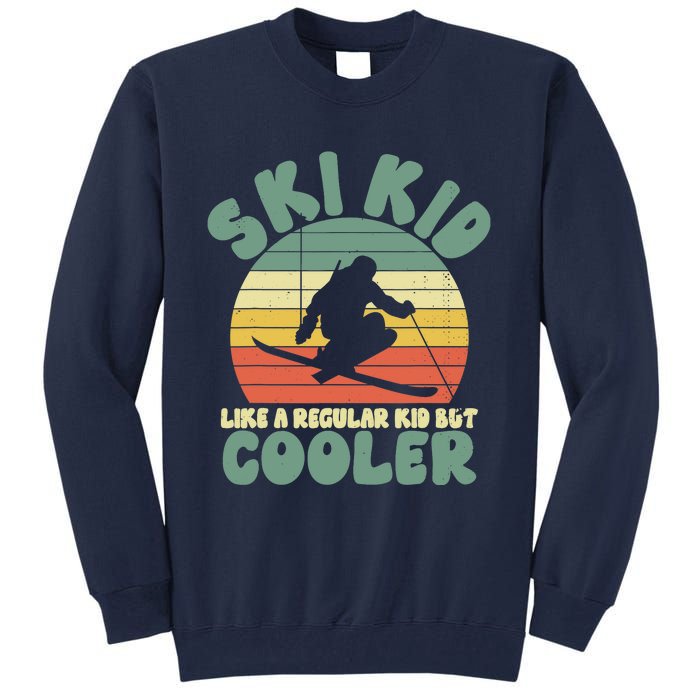 Funny Ski Like A Regular But Cooler Skiing Tall Sweatshirt