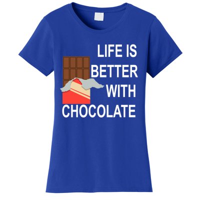 Funny Saying Life With Chocolate Candy Cool Gift Women's T-Shirt